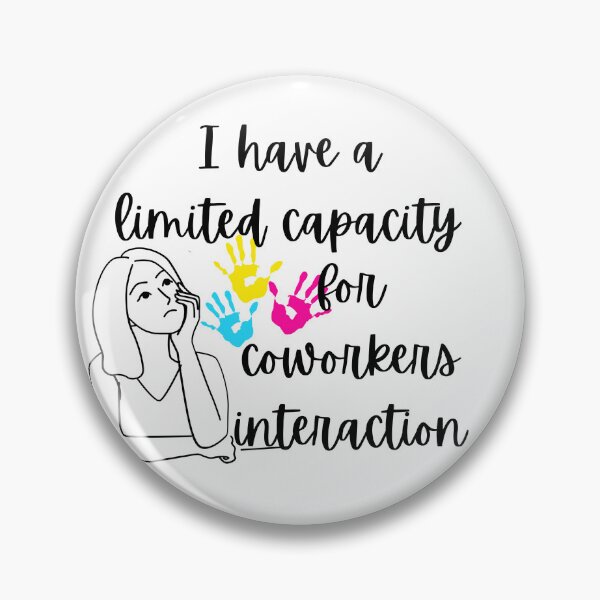 Item preview, Limited Capacity For Coworker Interaction - Funny Office Introvert Quote designed and sold by Personal Echo.