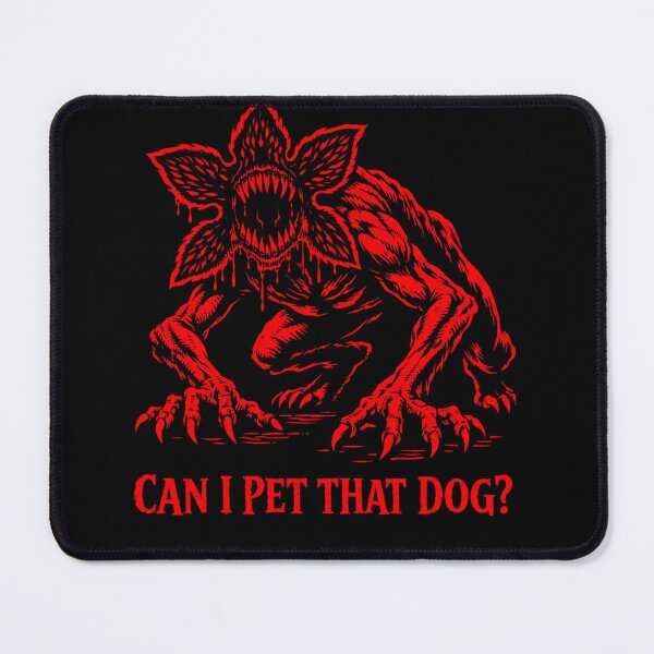Item preview, Demogorgon, Can I Pet That Dog , Can I Pet That Dawg, horror parody humor Graphic, viral Demogorgon joke designed and sold by Mixmint.