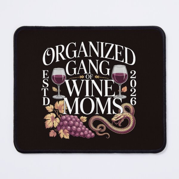 Item preview, Organized Gang of Wine Moms – Wine Lover Mom Humor Quote designed and sold by Redgiant87x.