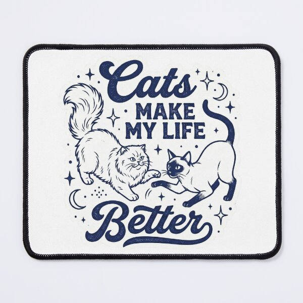 Item preview, Cats Make My Life Better designed and sold by ArtzyFlow.