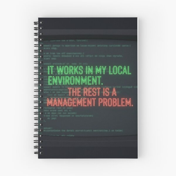 Item preview, Local Environment Developer Logic | Funny Software Management Quote designed and sold by Dariusz.K.
