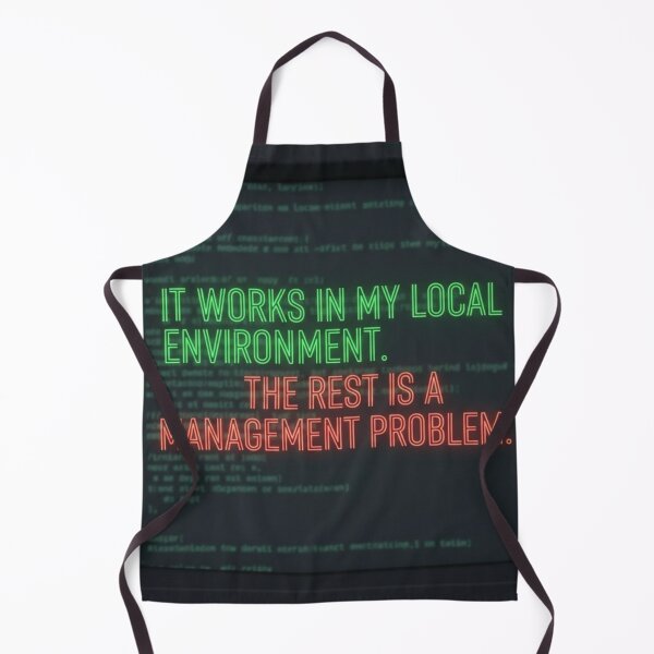 Item preview, Local Environment Developer Logic | Funny Software Management Quote designed and sold by Dariusz.K.