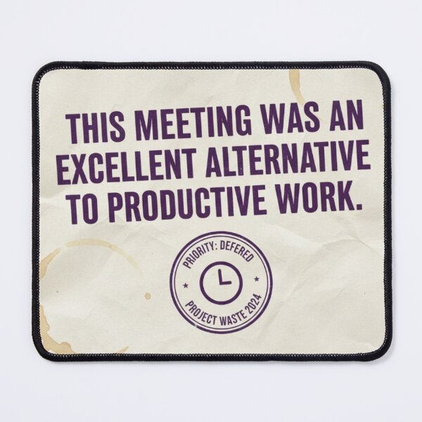Item preview, Corporate Meeting Irony Quote | Office Satire Coffee Stain Art designed and sold by Dariusz.K.