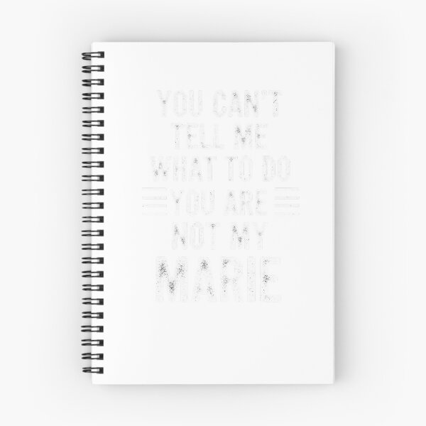 Item preview, You Can't Tell Me What To Do Not My Marie Funny Saying designed and sold by JMDesignHub.