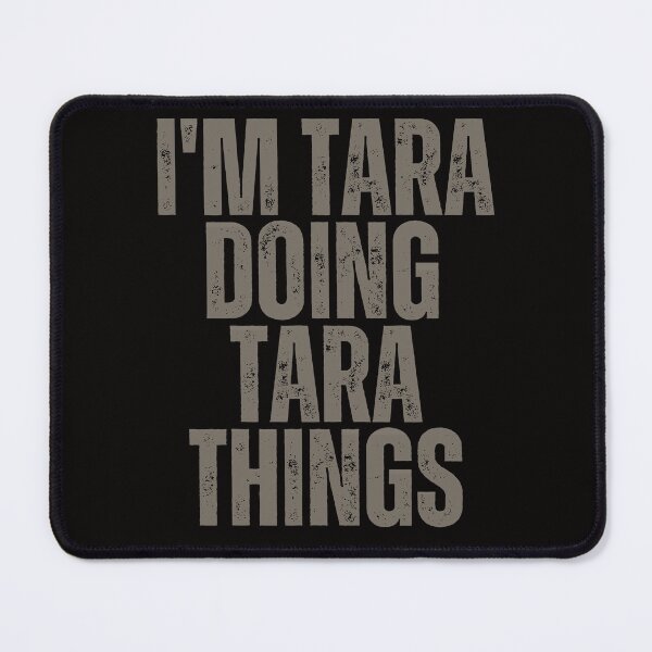 Item preview, I'M TARA DOING TARA THINGS Shirt Funny Christmas Gift Idea designed and sold by WeirdlyRare.