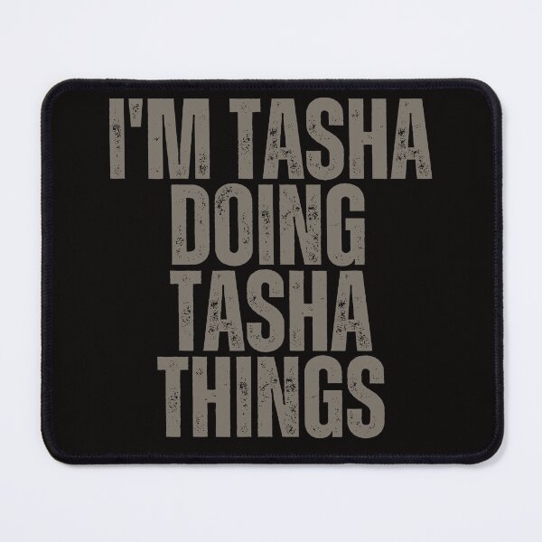 Item preview, I'M TASHA DOING TASHA THINGS Shirt Funny Christmas Gift Idea designed and sold by WeirdlyRare.
