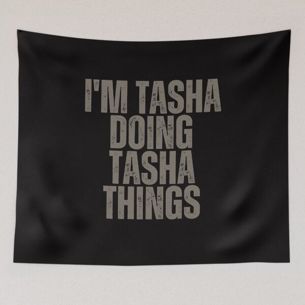 Item preview, I'M TASHA DOING TASHA THINGS Shirt Funny Christmas Gift Idea designed and sold by WeirdlyRare.