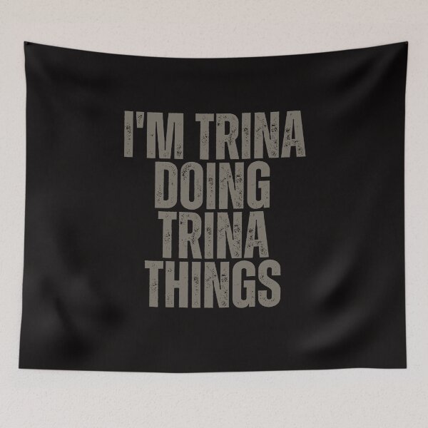 Item preview, I'M TRINA DOING TRINA THINGS Shirt Funny Christmas Gift Idea designed and sold by WeirdlyRare.