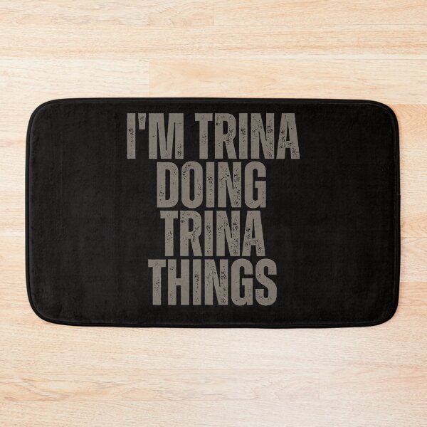 Item preview, I'M TRINA DOING TRINA THINGS Shirt Funny Christmas Gift Idea designed and sold by WeirdlyRare.