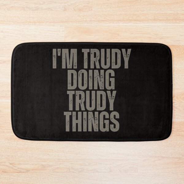 Item preview, I'M TRUDY DOING TRUDY THINGS Shirt Funny Christmas Gift Idea designed and sold by WeirdlyRare.