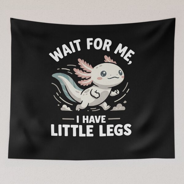 Item preview, Wait for Me Little Legs Axolotl designed and sold by FreshVibe Prints.