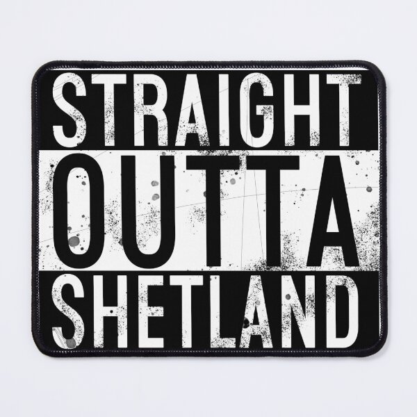 Item preview, Straight Outta Shetland designed and sold by Normbot2000.