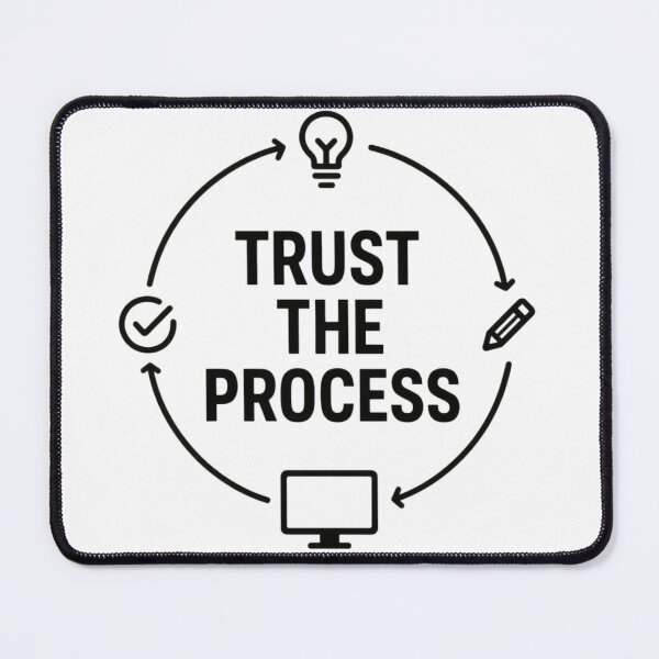 Item preview, Trust The Process Creative Cycle | Funny Designer Workflow Art designed and sold by Dariusz.K.