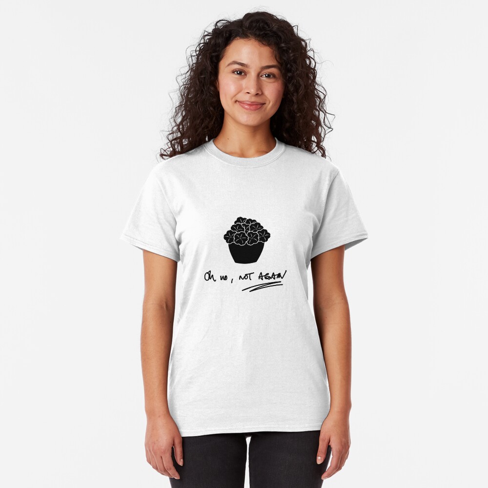 Oh no, not again... Classic T-Shirt