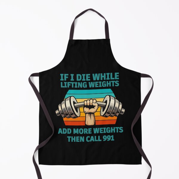 Item preview, If I Die While Lifting Weights Add More Weights Then Call 991 – Funny Gym Workout Humor Design designed and sold by BrainBubbleArt.