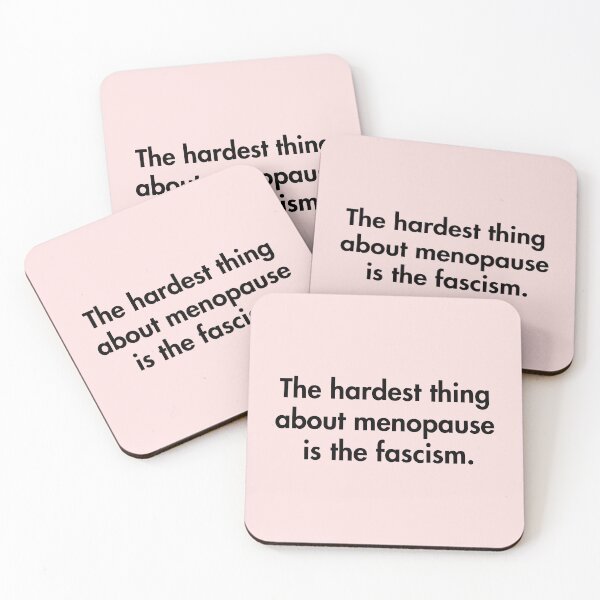 Item preview, The hardest thing about menopause is the fascism (black) designed and sold by Thelittlelord.