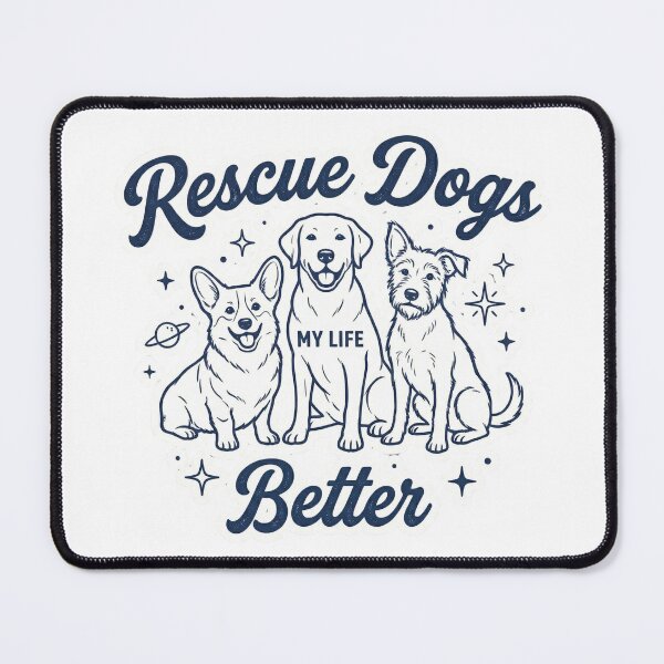 Item preview, Rescue Dogs, My Life Better designed and sold by ArtzyFlow.