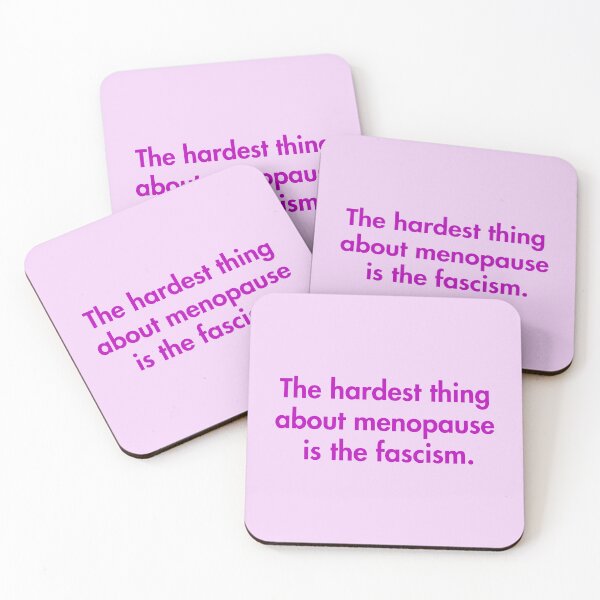 Item preview, The hardest thing about menopause is the fascism (violet) designed and sold by Thelittlelord.