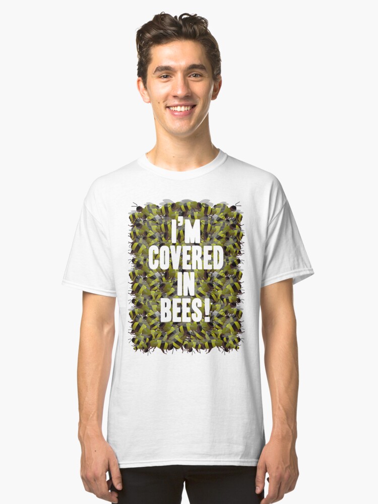 Alternate view of I'm Covered in Bees! Classic T-Shirt