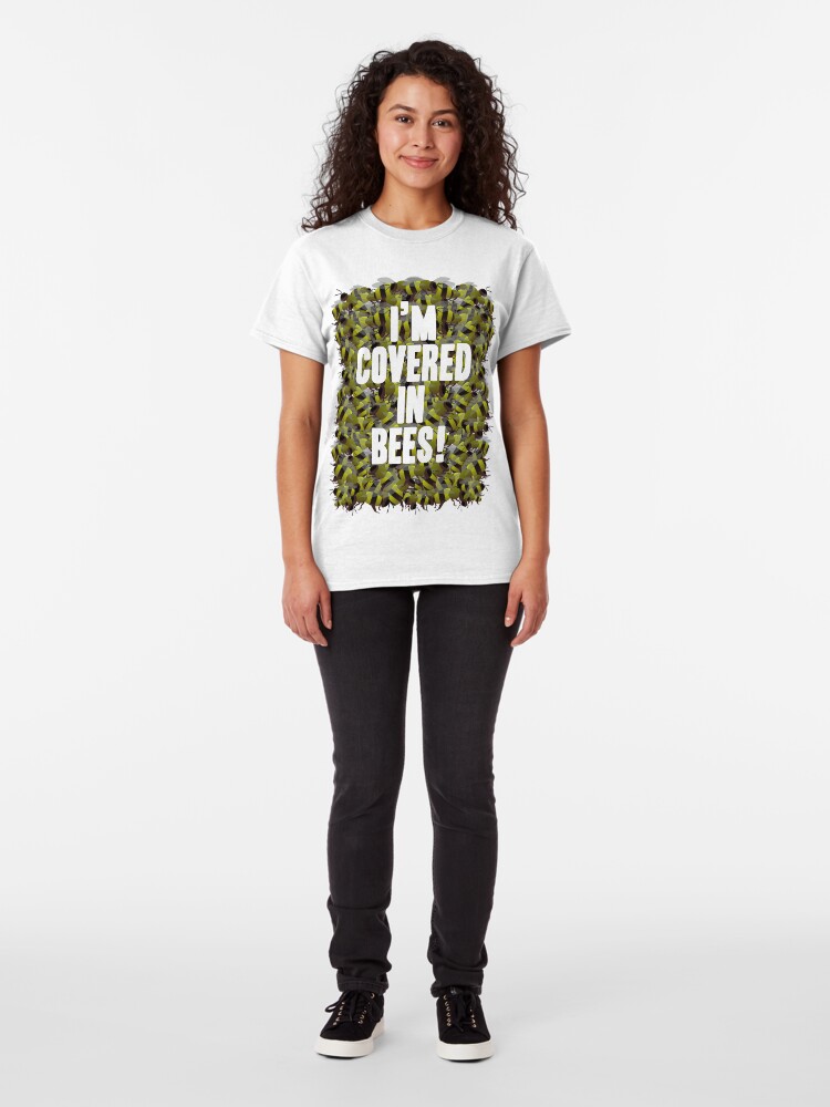 Alternate view of I'm Covered in Bees! Classic T-Shirt