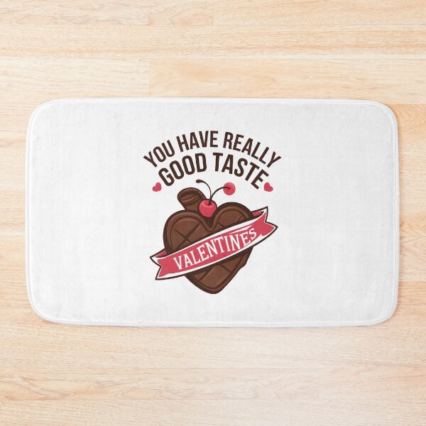 Item preview, Funny valentines You have really good taste designed and sold by Uglyandcute.
