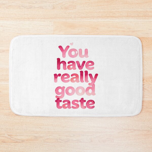 Item preview, Funny valentines You have really good taste designed and sold by Uglyandcute.