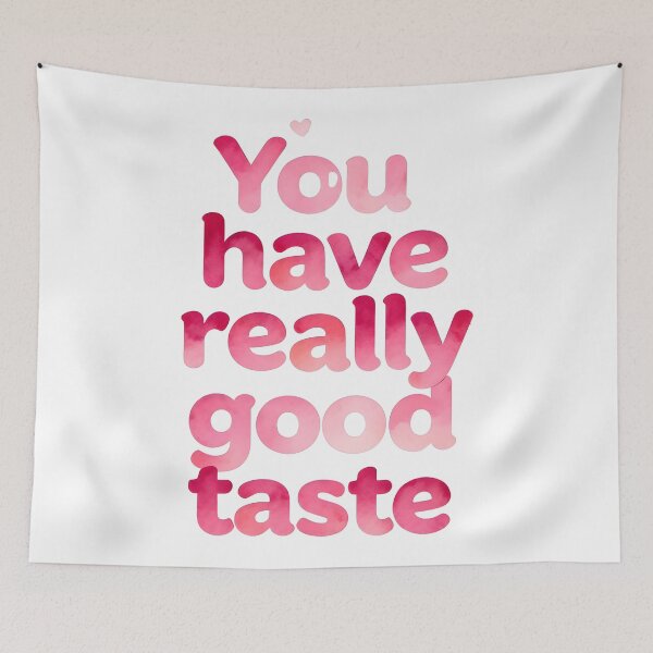 Item preview, Funny valentines You have really good taste designed and sold by Uglyandcute.