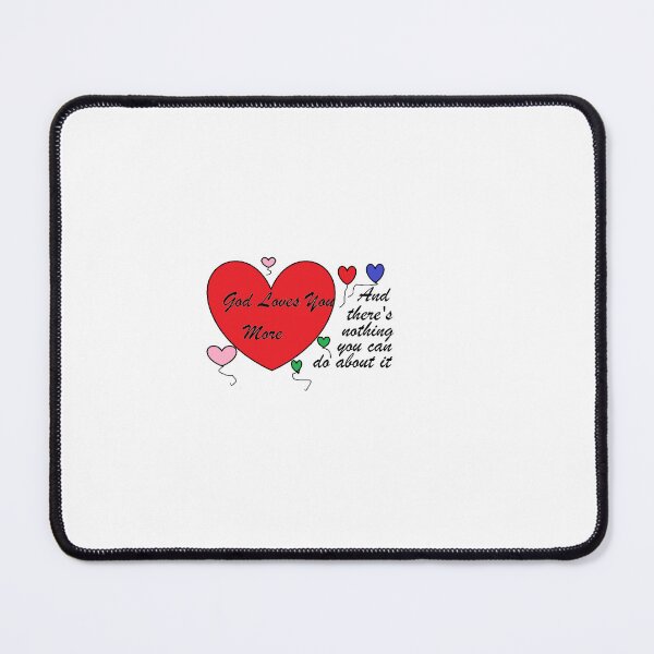 Item preview, God Loves You More designed and sold by Anointedtoday.