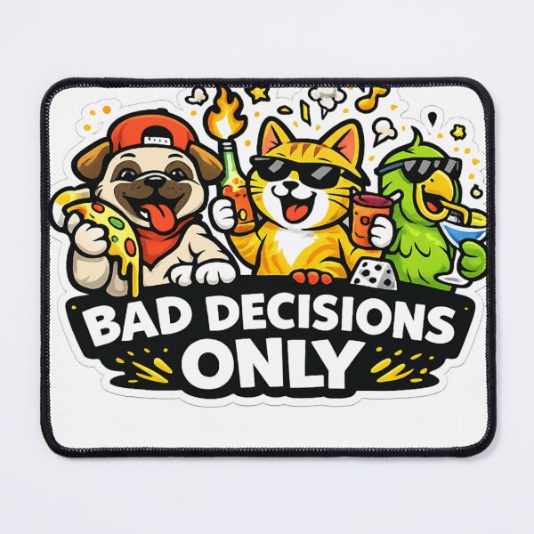 Item preview, Bad Decisions Only – Funny Party Animals Cartoon Style designed and sold by EpicwaveDesigns.