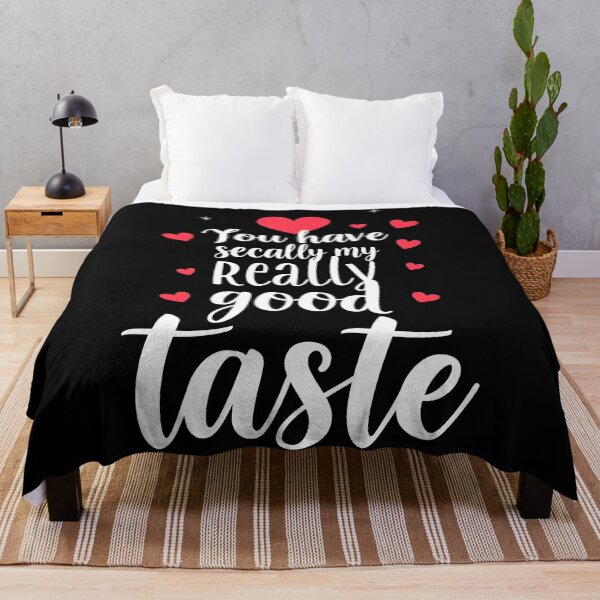 Item preview, Funny valentines You have really good taste designed and sold by Uglyandcute.