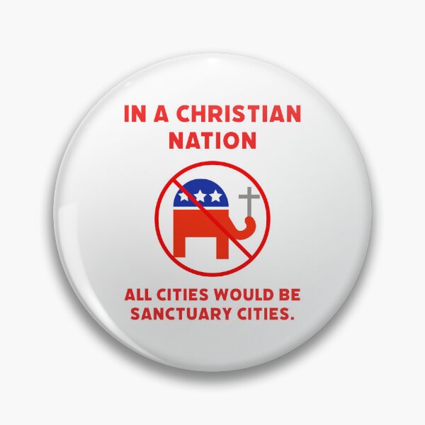 Item preview, In a Christian nation all cities would be sanctuary cities.  designed and sold by Rachel the Artist .