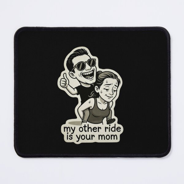 Item preview, My other ride is your mom designed and sold by unionpride.