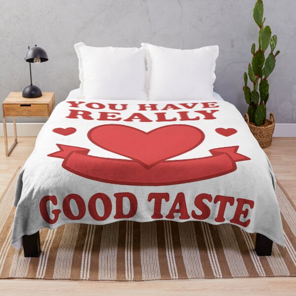 Item preview, Funny valentines You have really good taste designed and sold by Uglyandcute.