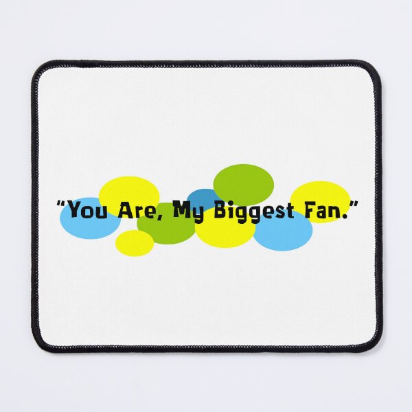 Item preview, My Biggest Fan designed and sold by Normbot2000.