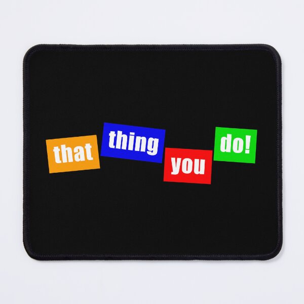 Item preview, That Thing You Do designed and sold by Normbot2000.