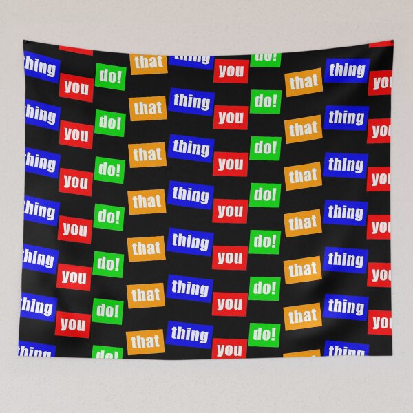 Item preview, That Thing You Do designed and sold by Normbot2000.
