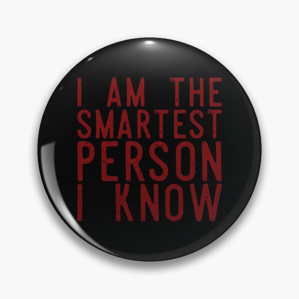 Item preview, I Am The Smartest Person I Know (Red Black) designed and sold by IKDG.