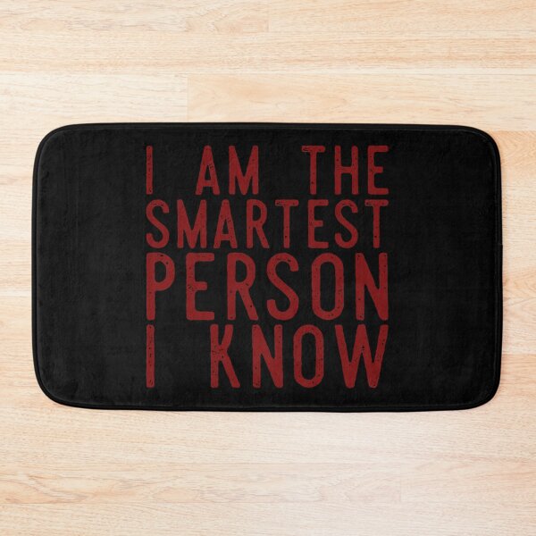 Item preview, I Am The Smartest Person I Know (Red Black) designed and sold by IKDG.