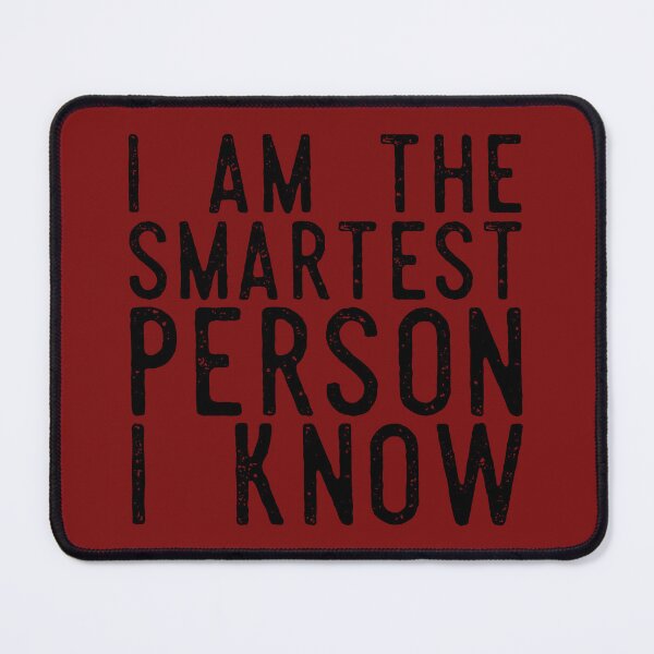 Item preview, I Am The Smartest Person I Know (Black Red) designed and sold by IKDG.