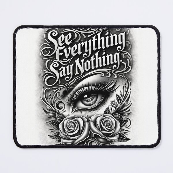 Item preview, See Everything, Say Nothing designed and sold by Proxy Designs.