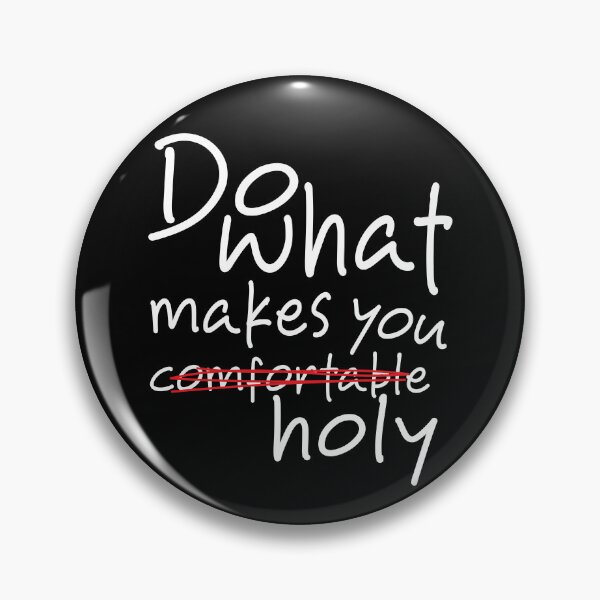 Item preview, Do What Makes You Comfortable vs Holy – Christian Faith Conviction Quote designed and sold by Verse & Vibes.