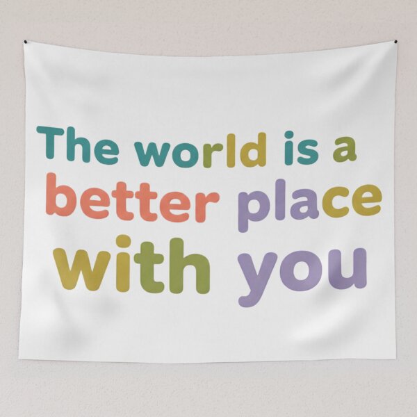 Item preview, Inspirational Quote: The World is a Better Place with You designed and sold by VibranPalette.