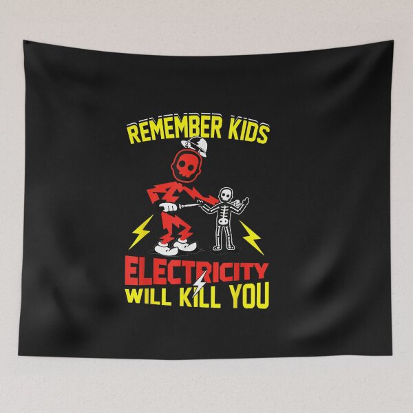 Item preview, Electrician Remember Electricity Will Kill You designed and sold by ShirleyOsterho.