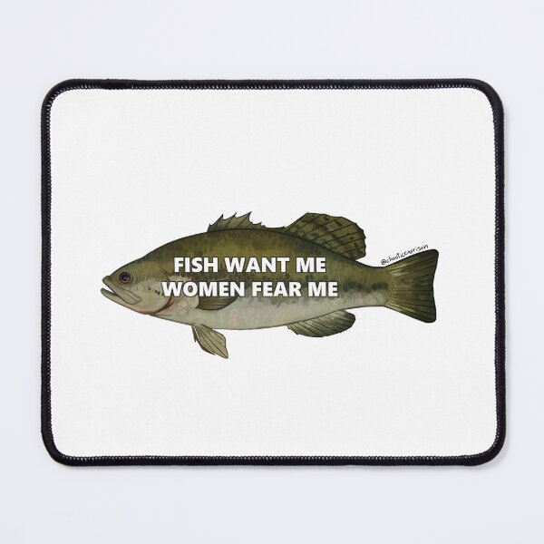 Item preview, Fish want me women fear me designed and sold by chaoticcaprisun.