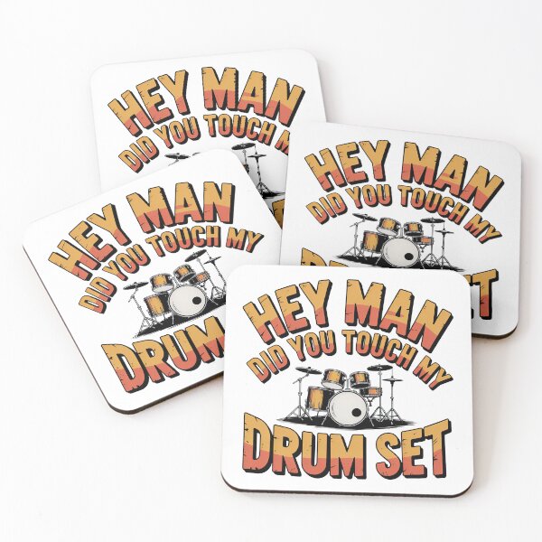 Item preview, Hey Man Did You Touch My Drum Set, DrumSet designed and sold by graphic-genie.