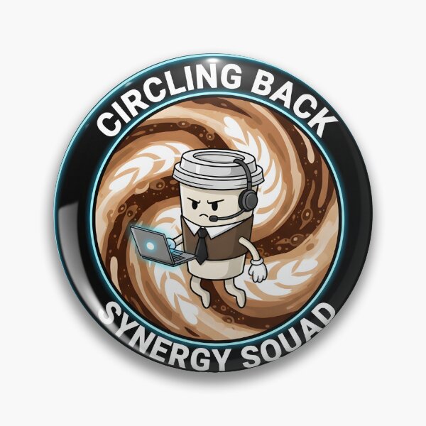 Item preview, Circling Back Synergy Squad Corporate Satire Coffee designed and sold by ND-Culture.