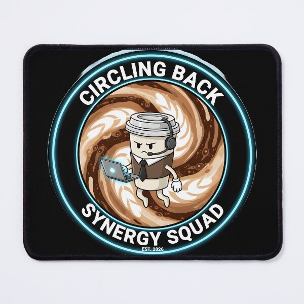 Item preview, Circling Back Synergy Squad Corporate Satire Coffee designed and sold by ND-Culture.