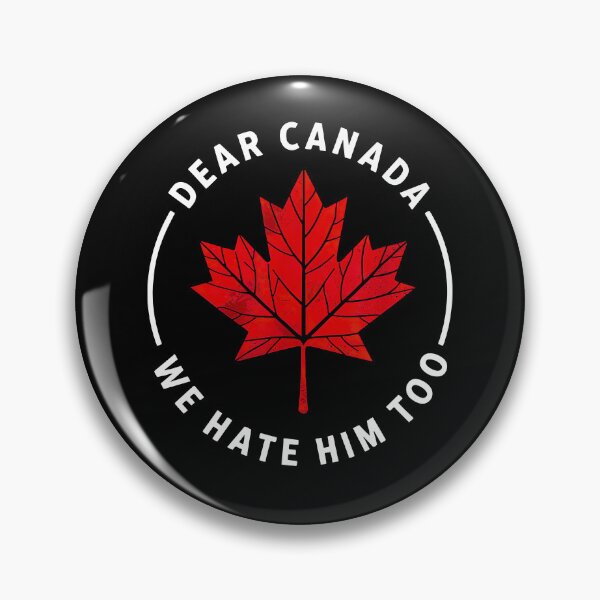 Item preview, Dear Canada We Hate Him Too designed and sold by CartoonGang.