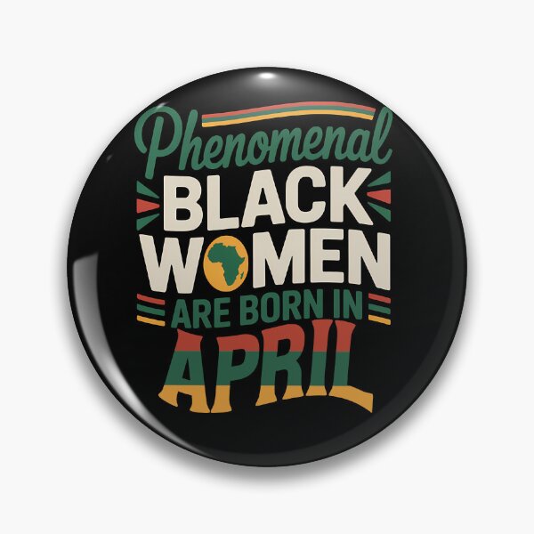 Item preview, Phenomenal Black Women Are Born In April Gift designed and sold by RoyesButler.