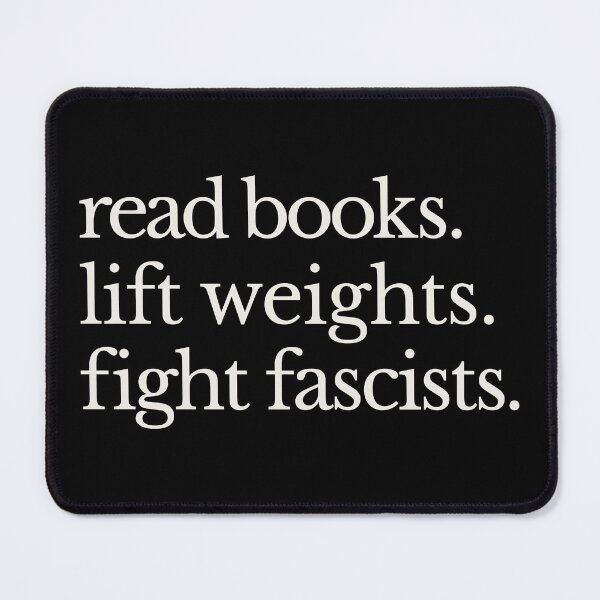 Item preview, Read Books Lift Weights Fight Fascists - Anti Fascism designed and sold by Eh Plus Designs.